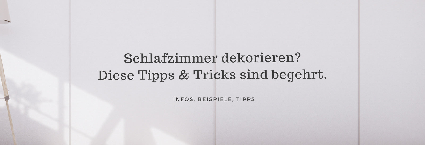 Schlafzimmer Deko: Tipps & Must-haves