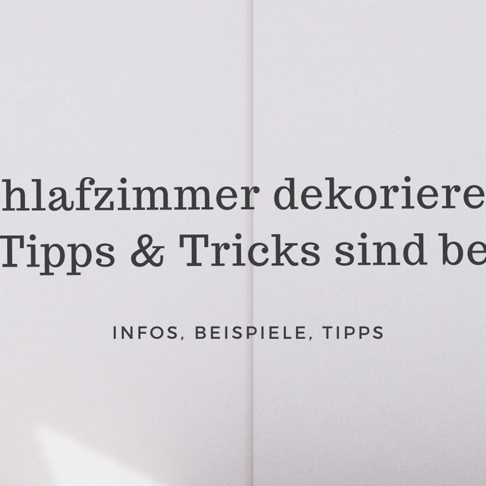 Schlafzimmer Deko: Tipps & Must-haves